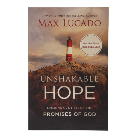 Unshakable Hope by Max Lucado
