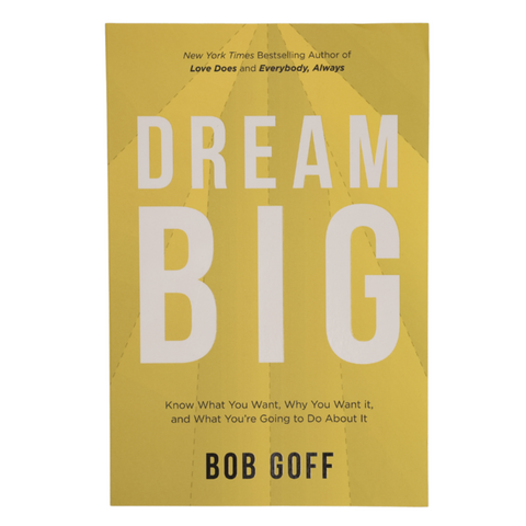 Dream Big by Bob Goff